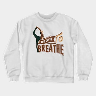 breathe yoga Crewneck Sweatshirt